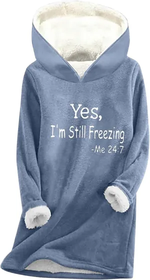 Binmer Yes,I'm Still Freezing Me 24:7 Hoodies Sherpa Lined Sweaters Winter Warm Thick Fleece Sweatshirt Plus Size Lounge Tops