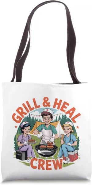 Grill & Heal Nurse  Funny BBQ Camping Funny Gift Tote Bag