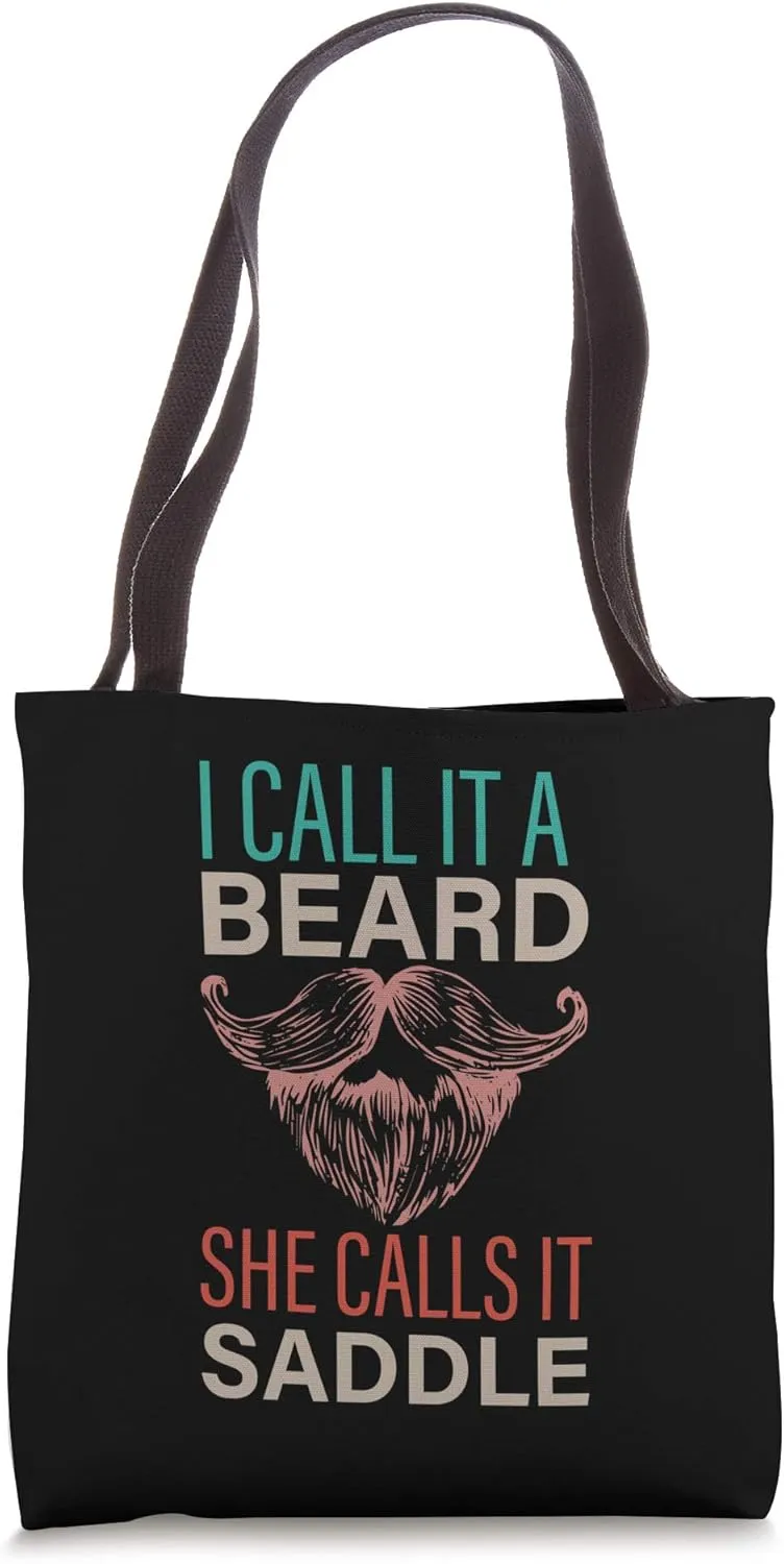 I Call It A Beard She Calls It A Saddle Funny Beard Humor Tote Bag