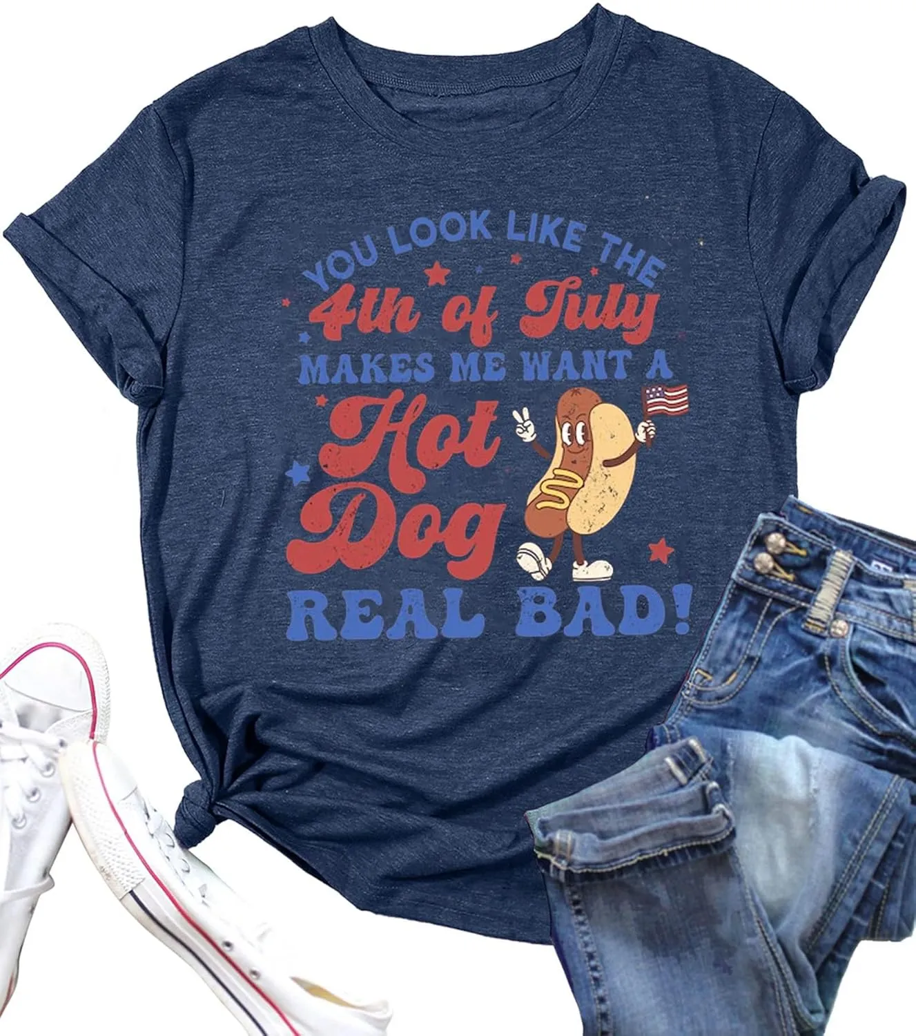 Women You Look Like 4th of July Makes Me Want A Hot Dog Real Bad Graphic Patriotic Shirts Vintage Memorial Tops Tee
